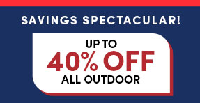 Savings Spectacular | Up to 40% Off All Outdoor