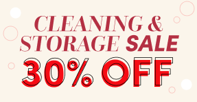 Cleaning and Storage Sale 30% Off